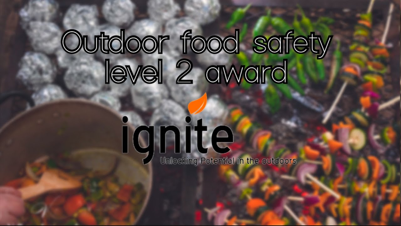 Outdoor food safety level 2 award | Ignite Unlocking Potential