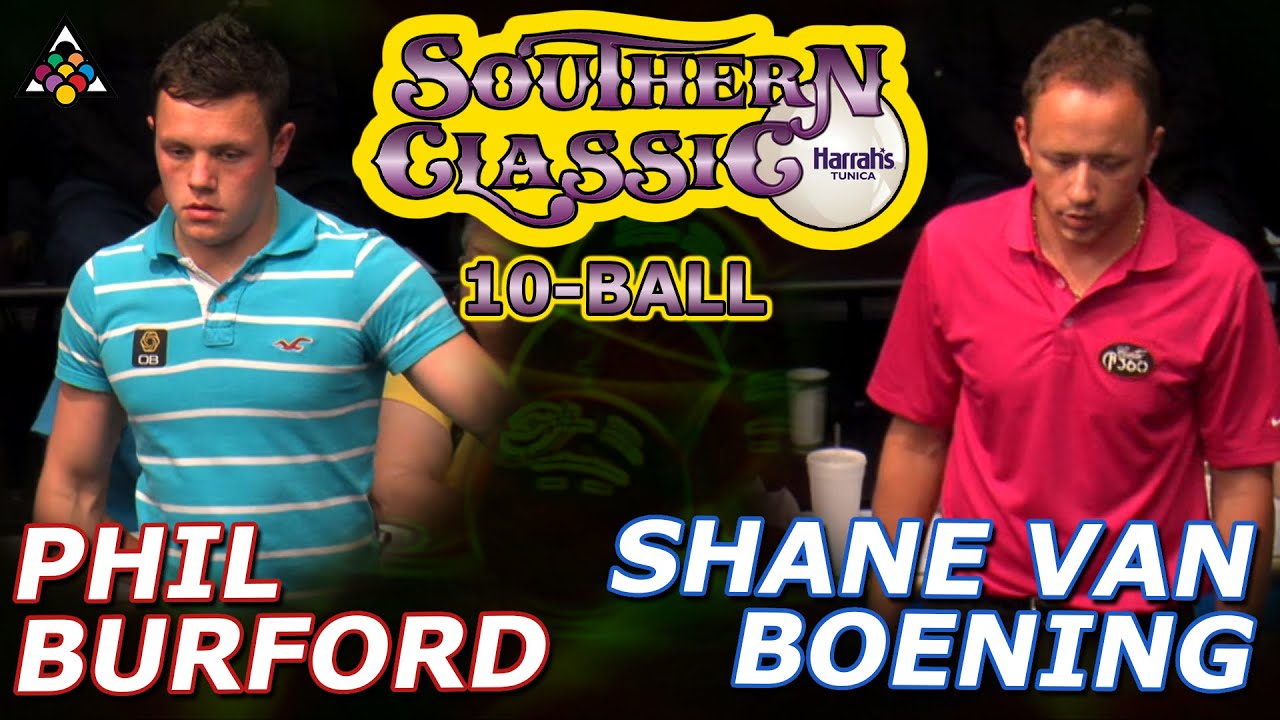 10-BALL: Shane VAN BOENING vs Phil BURFORD - 2013 SOUTHERN CLASSIC 10-BALL DIVISION
