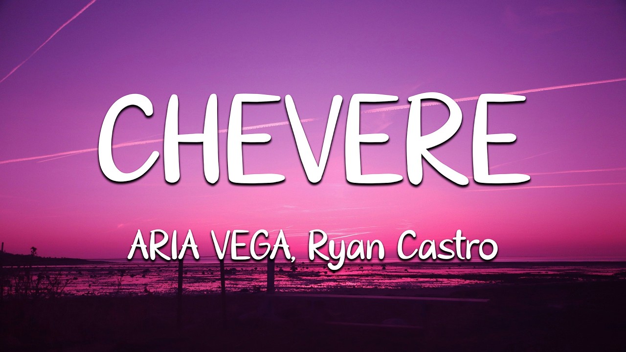 ARIA VEGA, Ryan Castro - CHÉVERE (Loop Video)