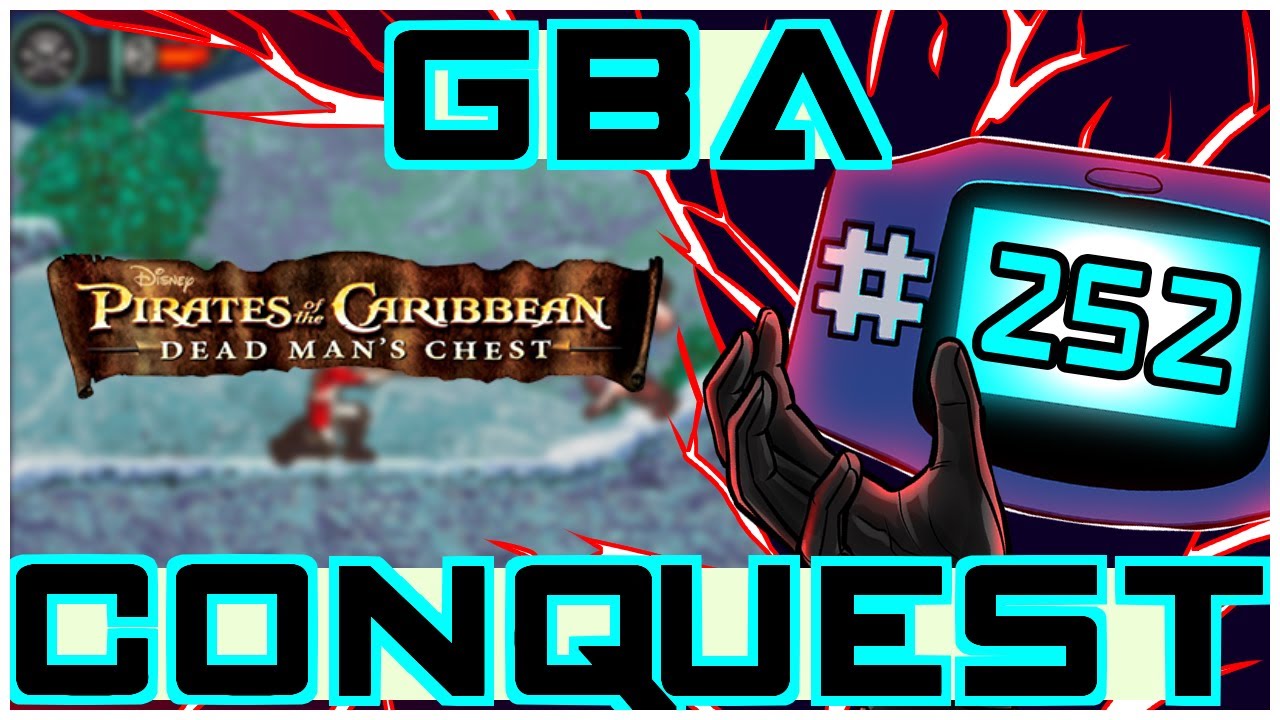 GBA Conquest #252: Pirates of the Caribbean: Dead Man's Chest - Swashbuckling on GBA!