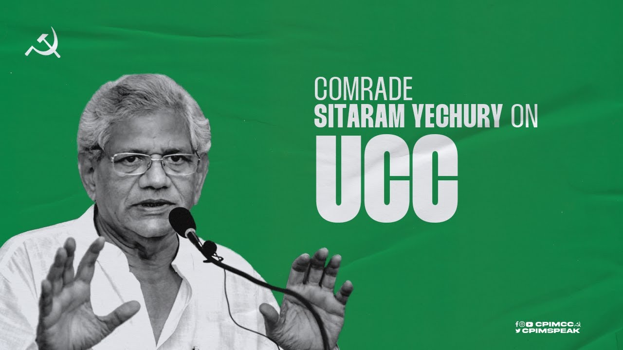 Comrade Sitaram Yechury on Uniform Civil Code