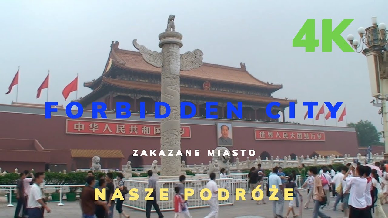 ZAKAZANE MIASTO PEKIN 4K  (NASZE PODRÓŻE)  PL