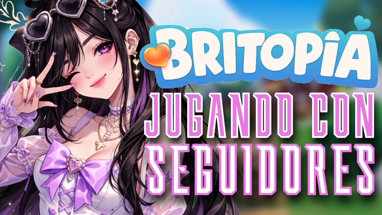 🖤PASANDOLA BOMBA EN BRITOPIA - MAÑANA REQUIEM🖤JUEVES DE CHILL🖤 CODIGO EN EPIC GAMES: BRIHELA 🖤