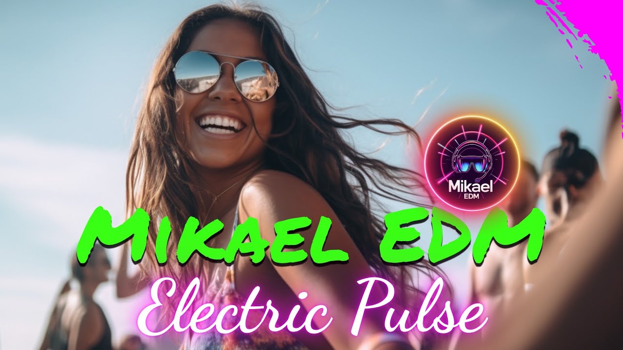 Mikael EDM 🎧 –  Electric Pulse 💥Ride the Rhythm 💫