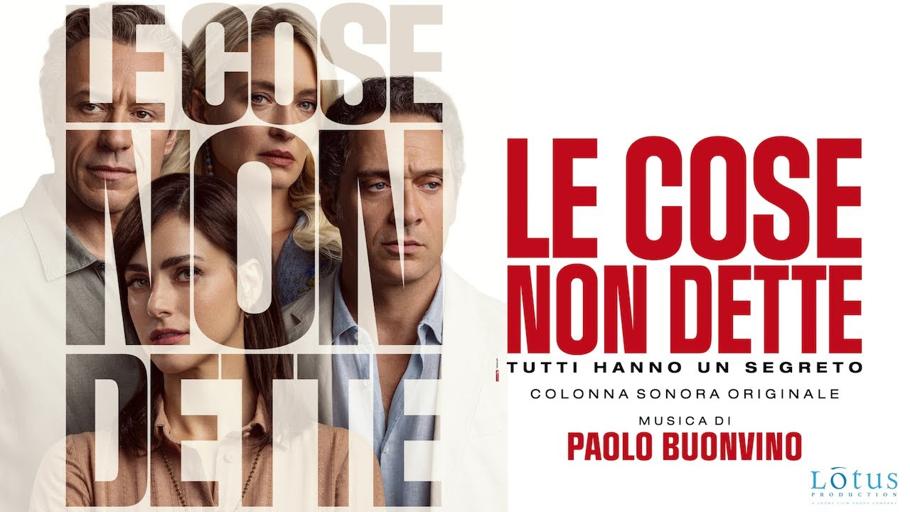 LE COSE NON DETTE (The Soundtrack) - Le Nostre Vite ● Music by Paolo Buonvino