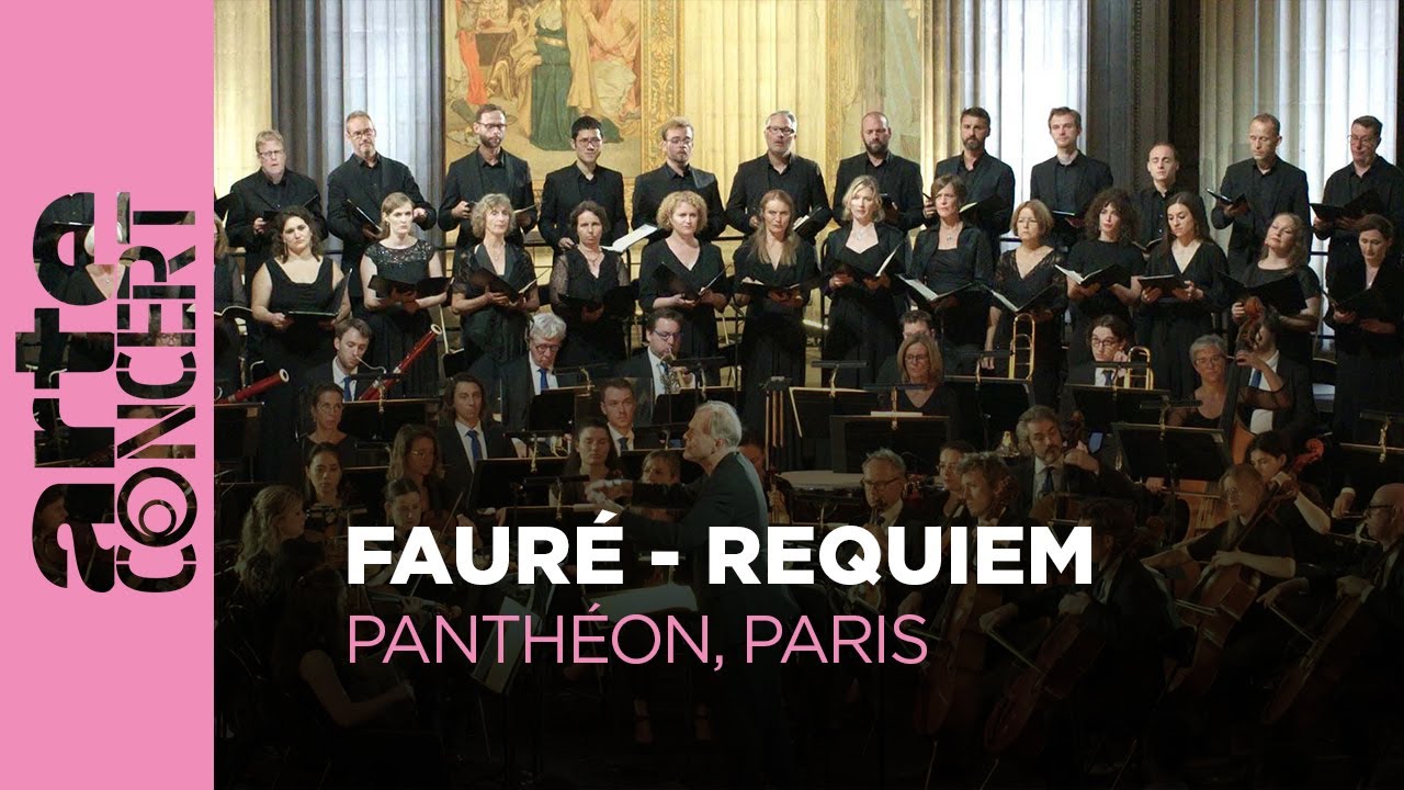 Fauré - Requiem at the Panthéon, Paris