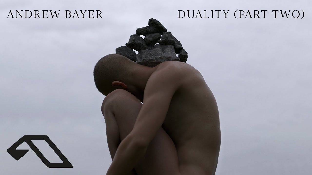 Andrew Bayer - Duality (Part Two) [In Full] (@Andrew Bayer)