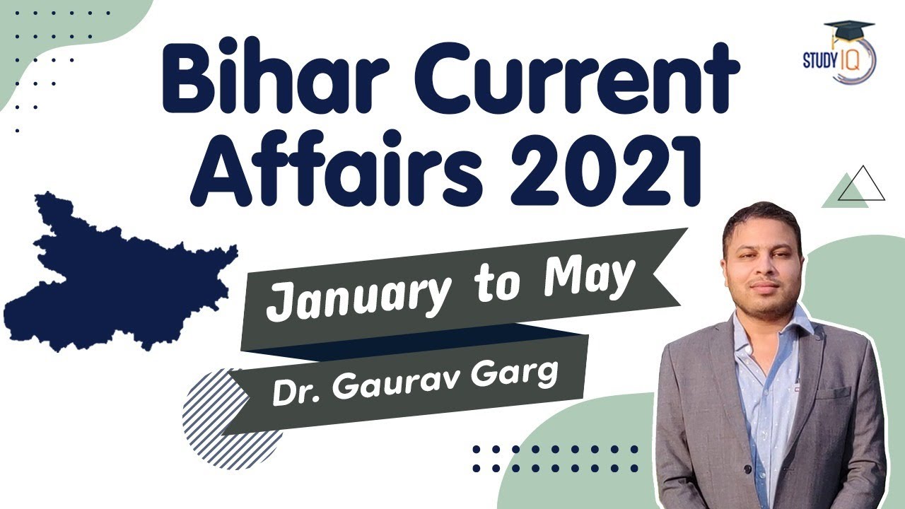 Bihar Current Affairs 2021 - January to May 2021 for BPSC, BSSC, Bihar SI, Bihar TET & other exams