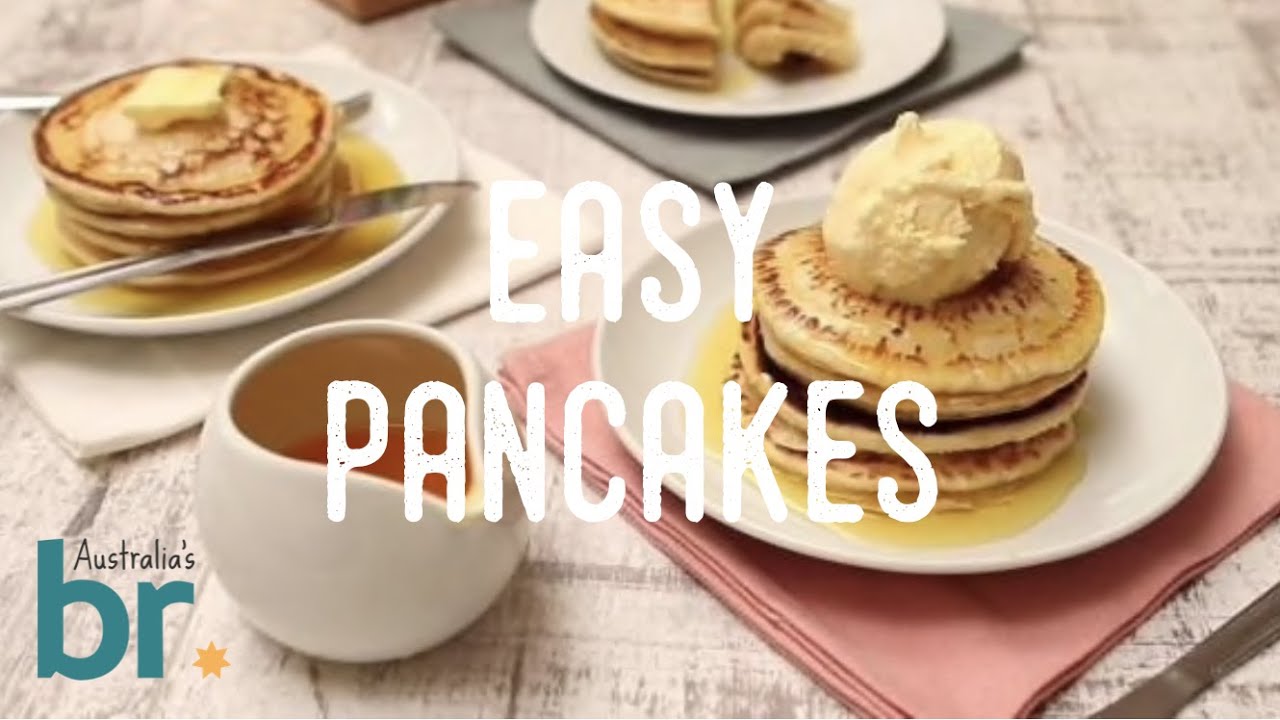 How To Make Easy Pancakes | Australia's Best Recipes