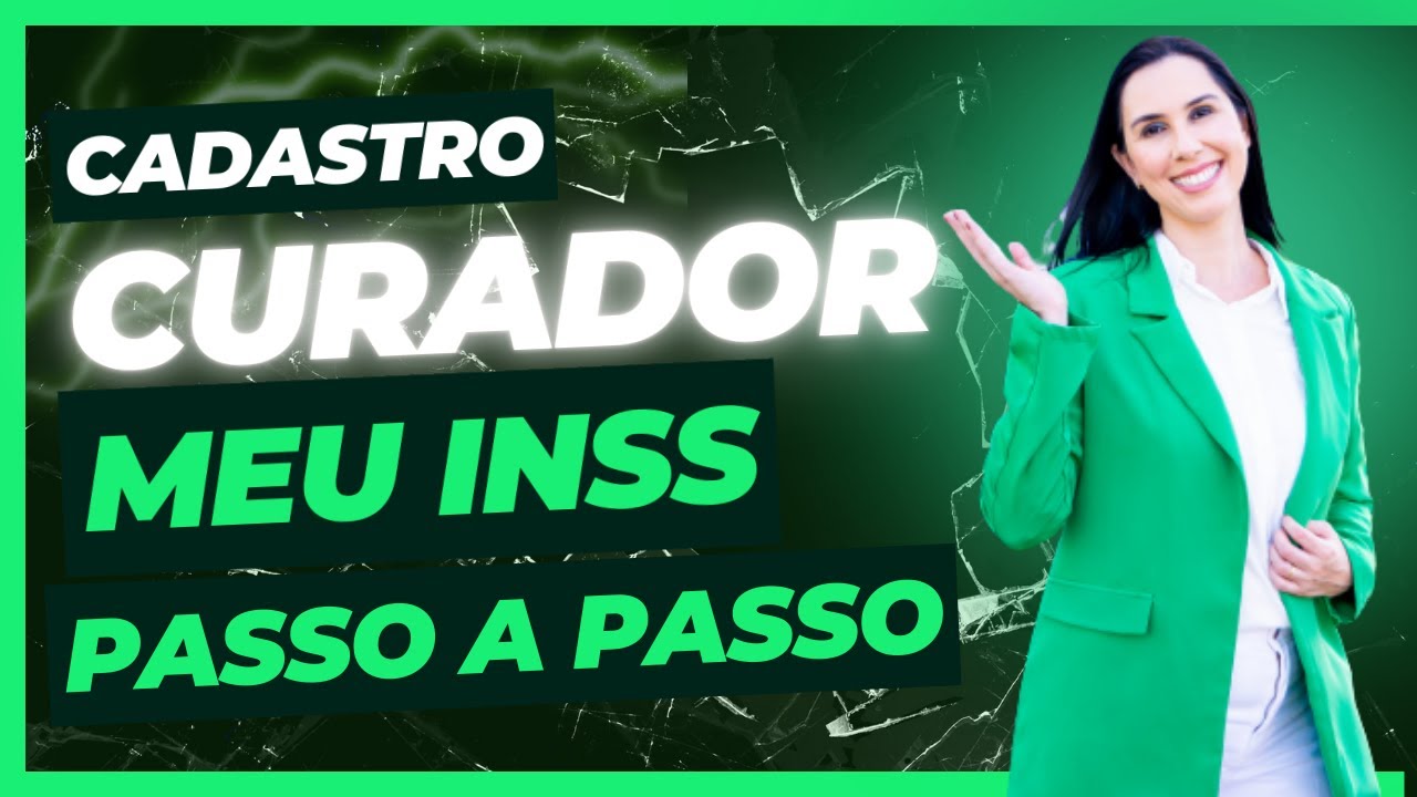 Como cadastrar Representante Legal CURADOR no INSS 2024