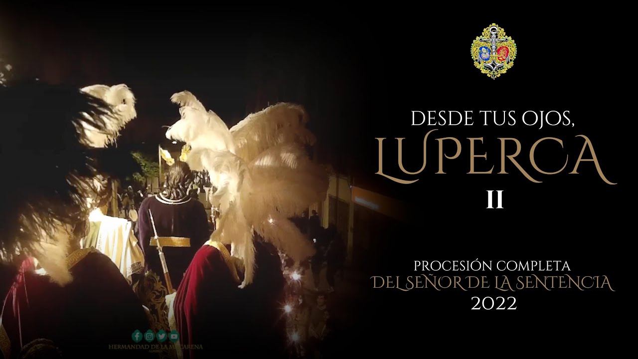 Desde tus ojos, Luperca II | Salida procesional completa de Ntro. Padre Jesús de la Sentencia | 2022