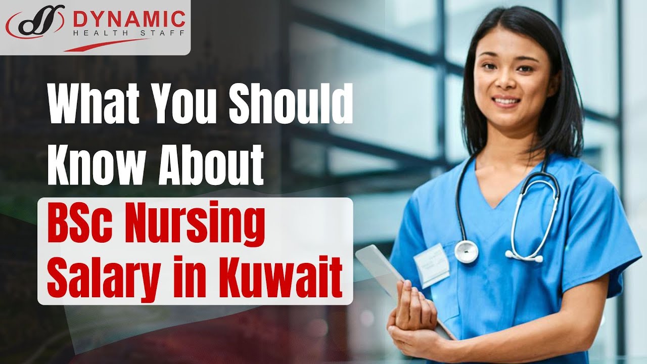 What You Should Know About BSc Nursing Salary in Kuwait | Dynamic Health Staff