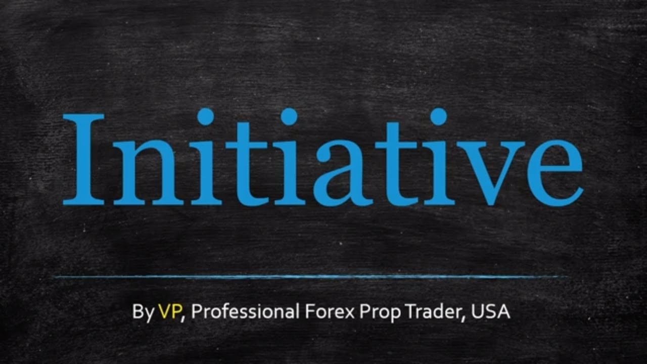 Forex Trading Psychology - Initiative - Get Some!