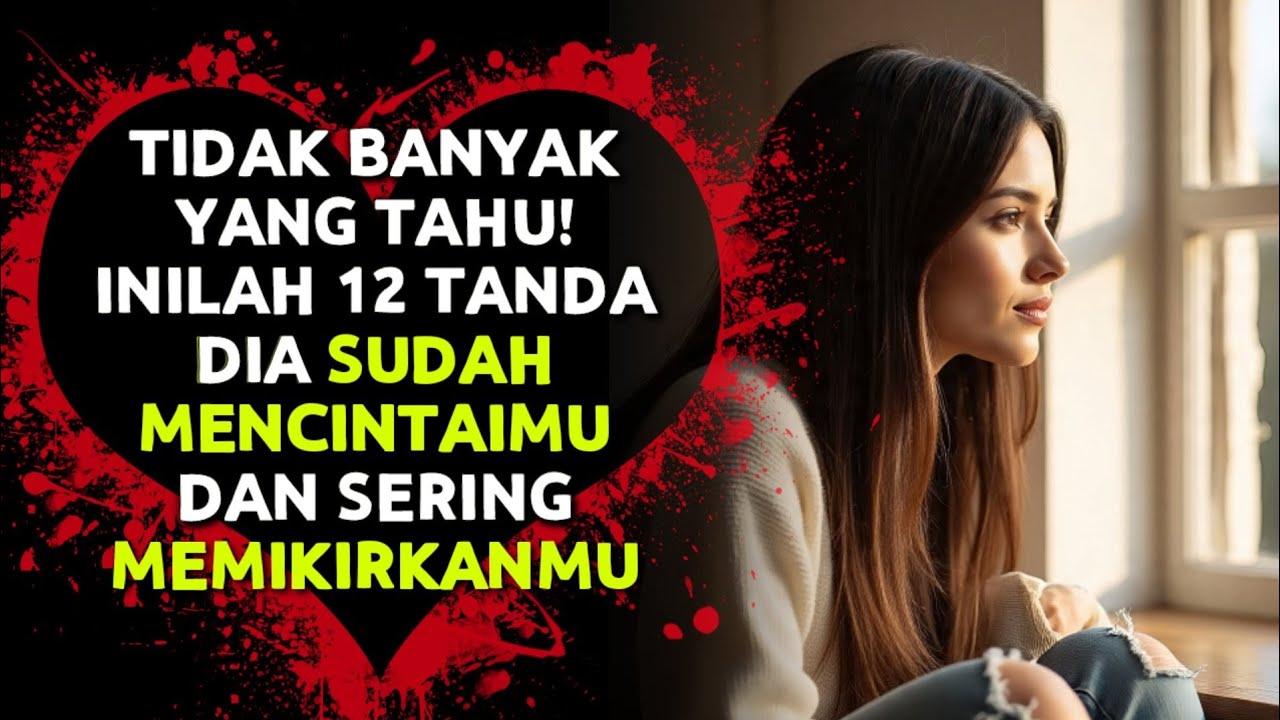 12 Tanda Dia Sudah Mencintaimu dan Sering Memikirkanmu