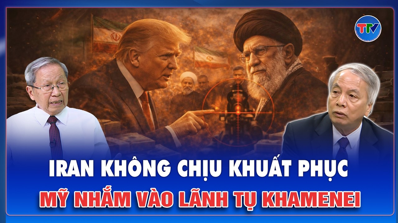 QUỐC TẾ NÓNG: Ông Trump lên phương án “thay đổi chế độ” tại Iran, lãnh tụ Khamenei lọt vào tầm ngắm