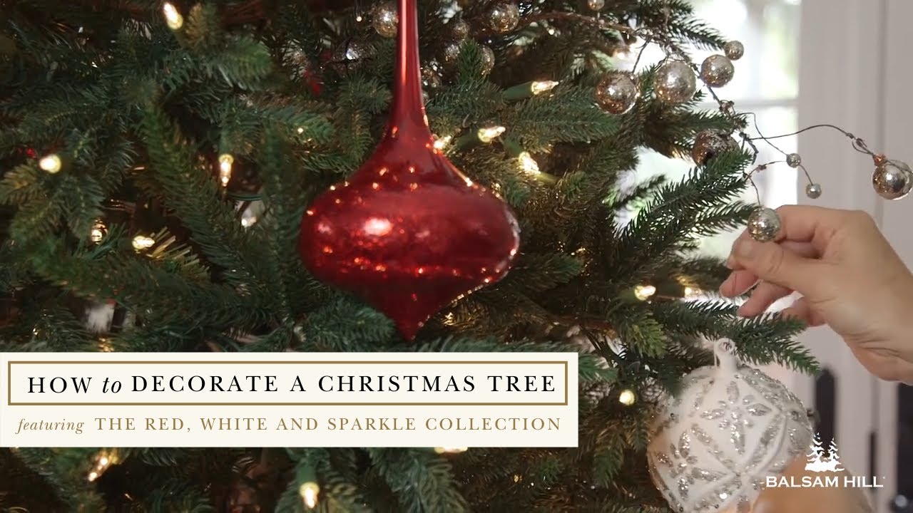 How To Decorate a Christmas Tree (Featuring the Red, White and Sparkle Collection)