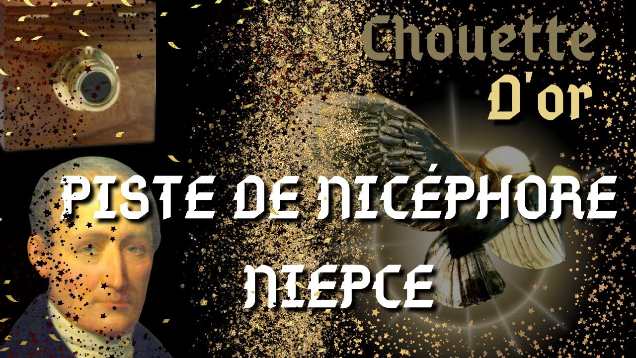 Chouette d'Or : Piste de Nicéphore Niepce