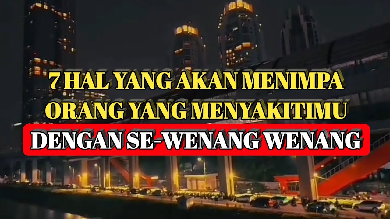 Ngeri‼ Inilah 7 Hal Yang Akan Menimpa Orang Yang Menyakitimu Dengan Semena-Mena