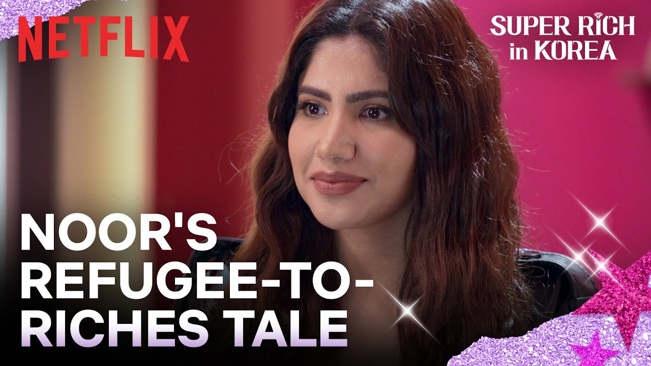Noor's story: From war refugee to global influencer | Super Rich in Korea Ep 4 | Netflix [ENG]
