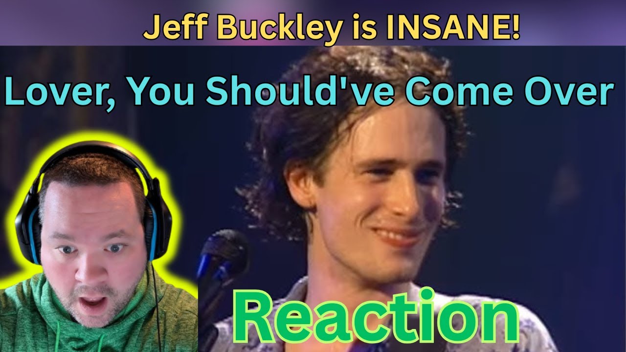 Jeff Buckley - Lover, You Should've Come Over (from Live in Chicago) MIND BLOWING!  Reaction!