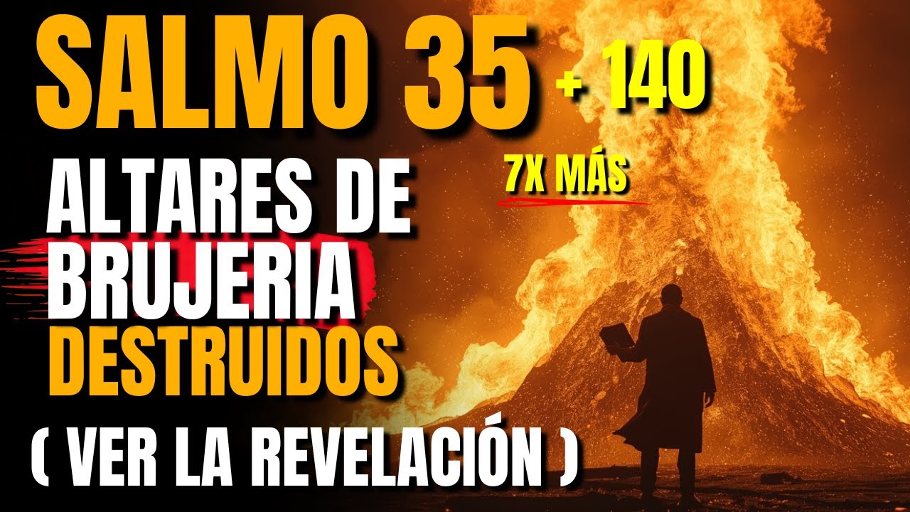🔥 Profecía del Salmo 35+140  7X — Dios Destruye altares secretos y te cubre con justicia divina
