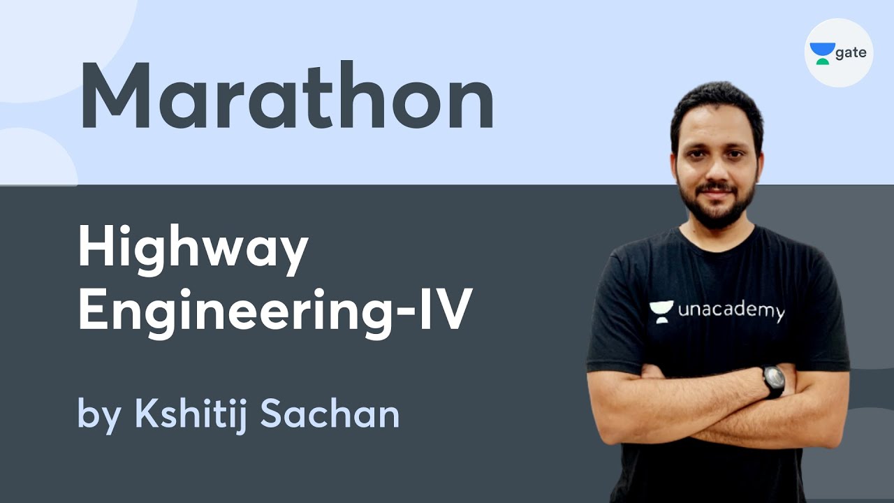 L4 | Highway Engineering - IV | Marathon | Kshitij Sachan