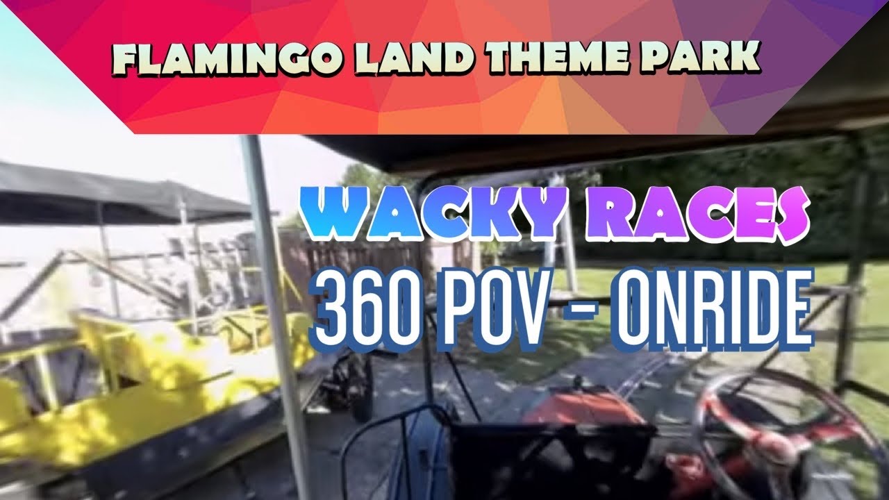 WACKY RACES - ON RIDE 360 POV - FLAMINGO LAND