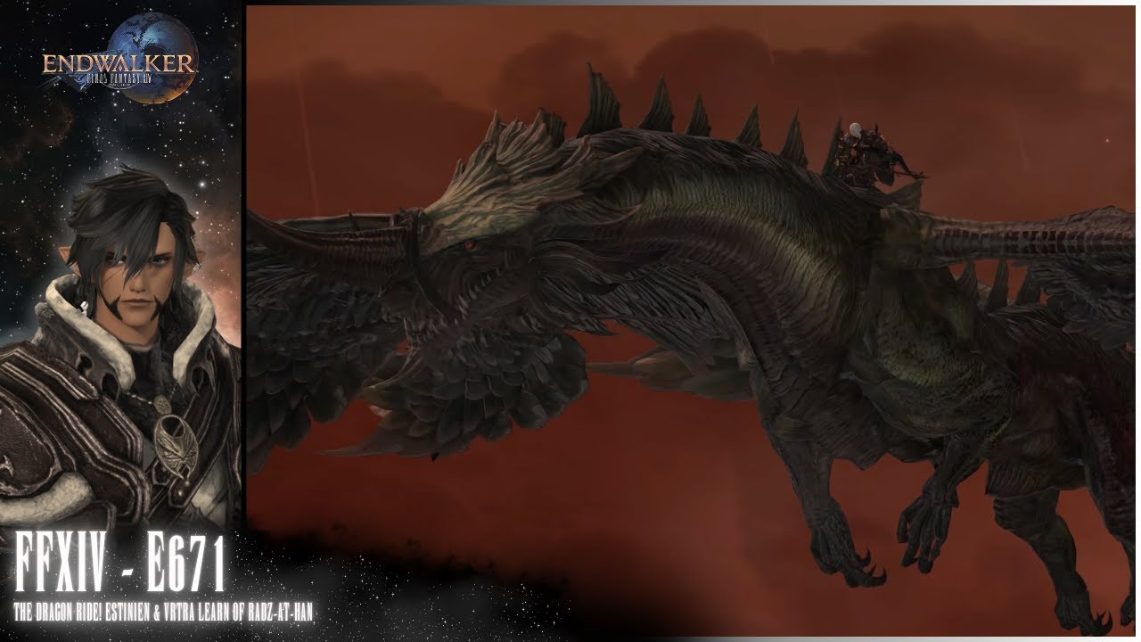 Final Fantasy XIV - E671 - (THE DRAGON RIDE! Estinien & Vrtra Learn of Radz-at-Han)