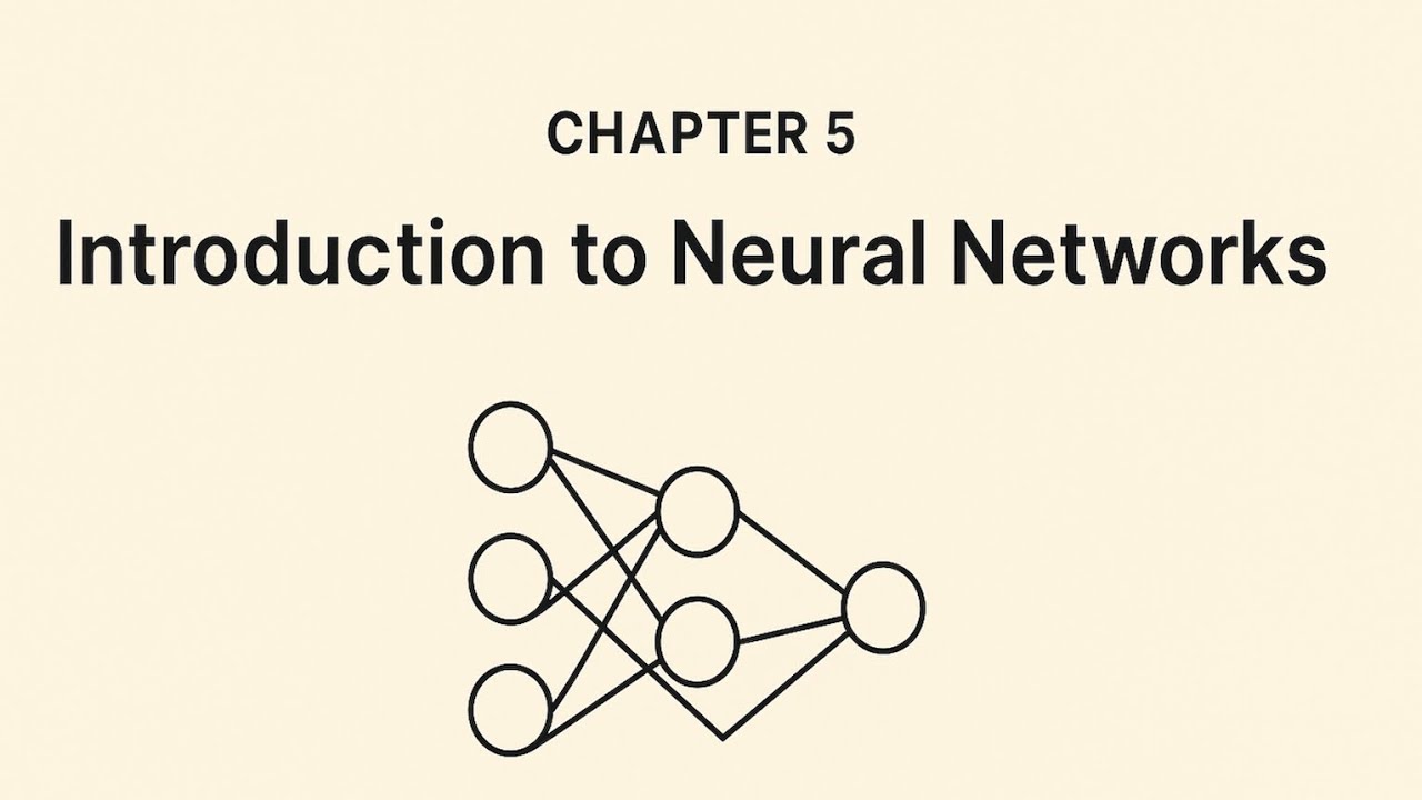 Chapter 5: Introduction to Neural Networks