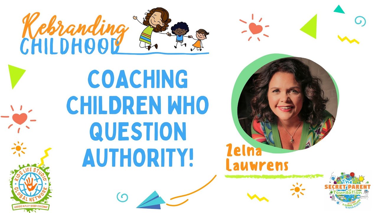 Kids Life Coaching Masterclass: Coaching children who question authority