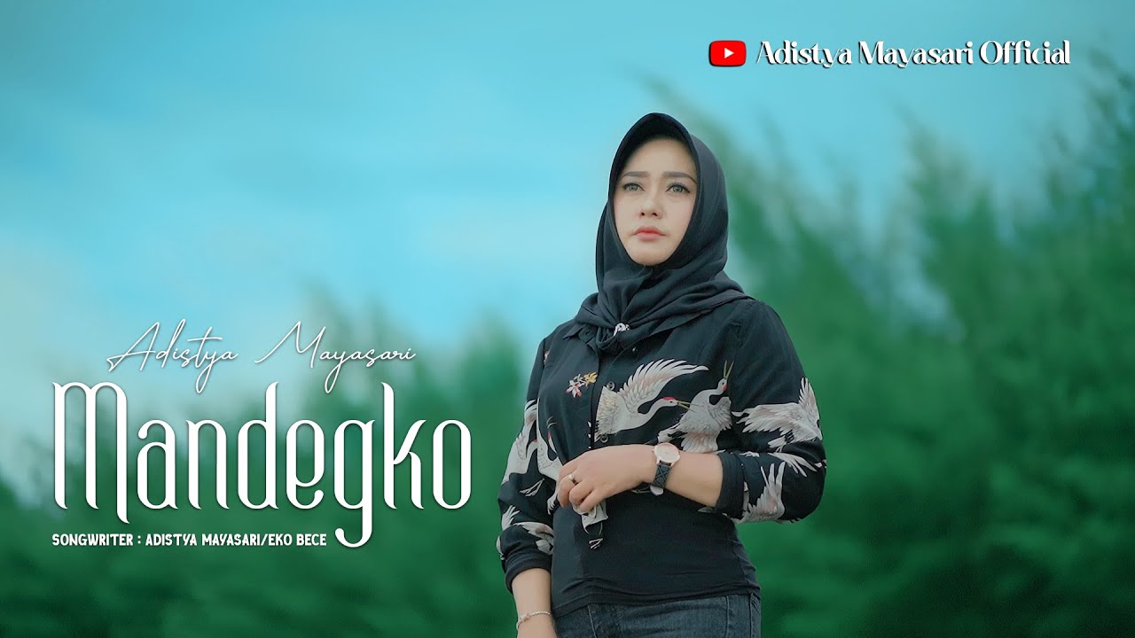 Adistya Mayasari - " MANDEGKO" - Official music video