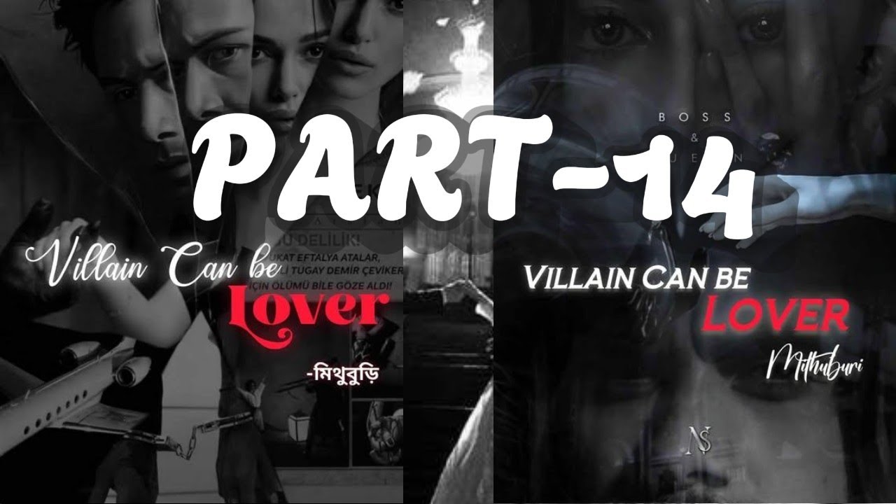 ভিলেন কেন ভি লাভার | Episode 14 | Bengali Dark Romantic Story