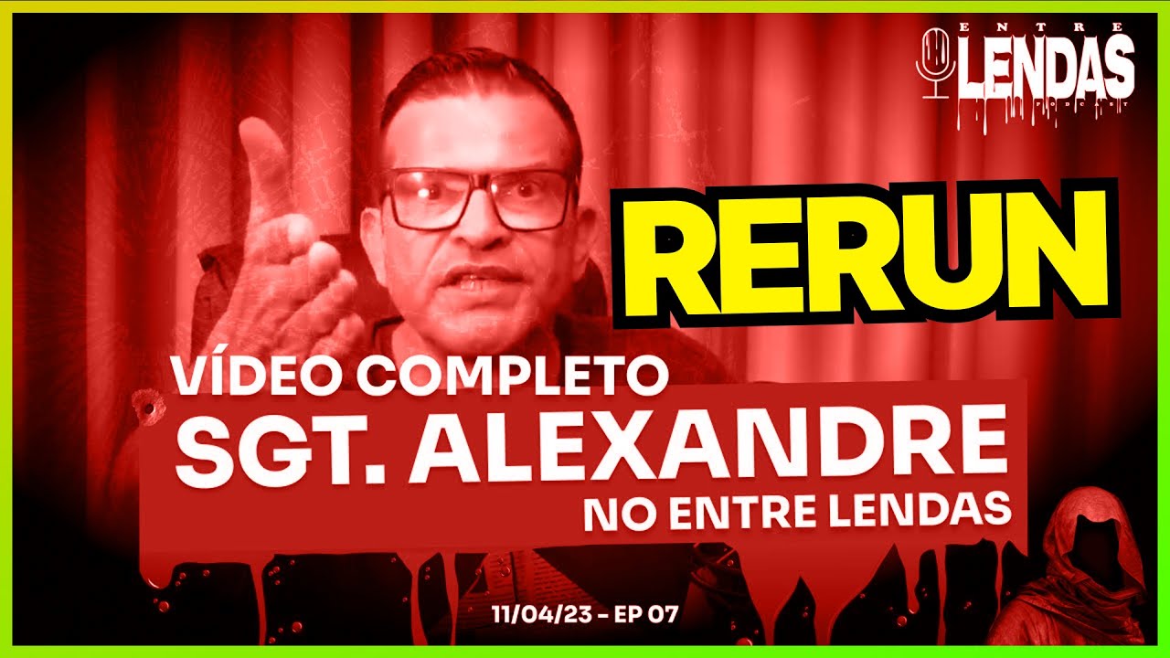 RERUN - SGT ALEXANDRE DETALHA CASO RULIAN 46BPM #7 - Entre Lendas Podcast Policial