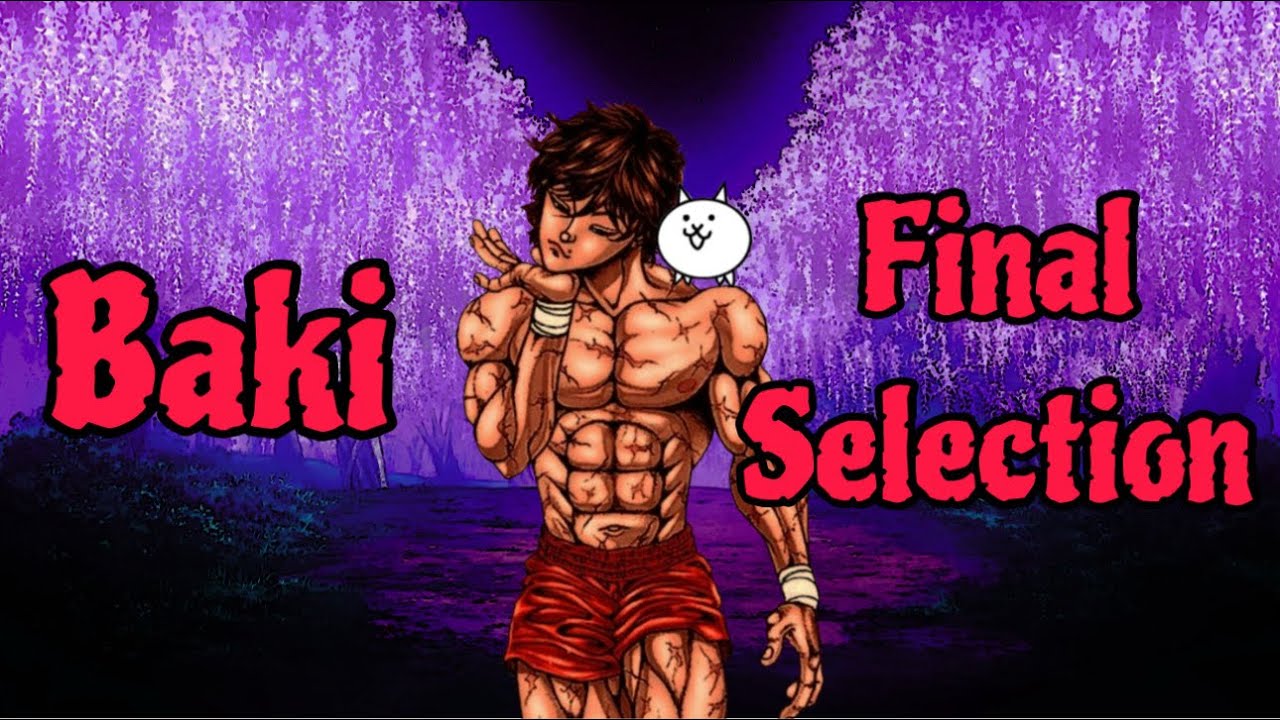 The Battle Cat: Baki Final Selection (Demon Slayer)
