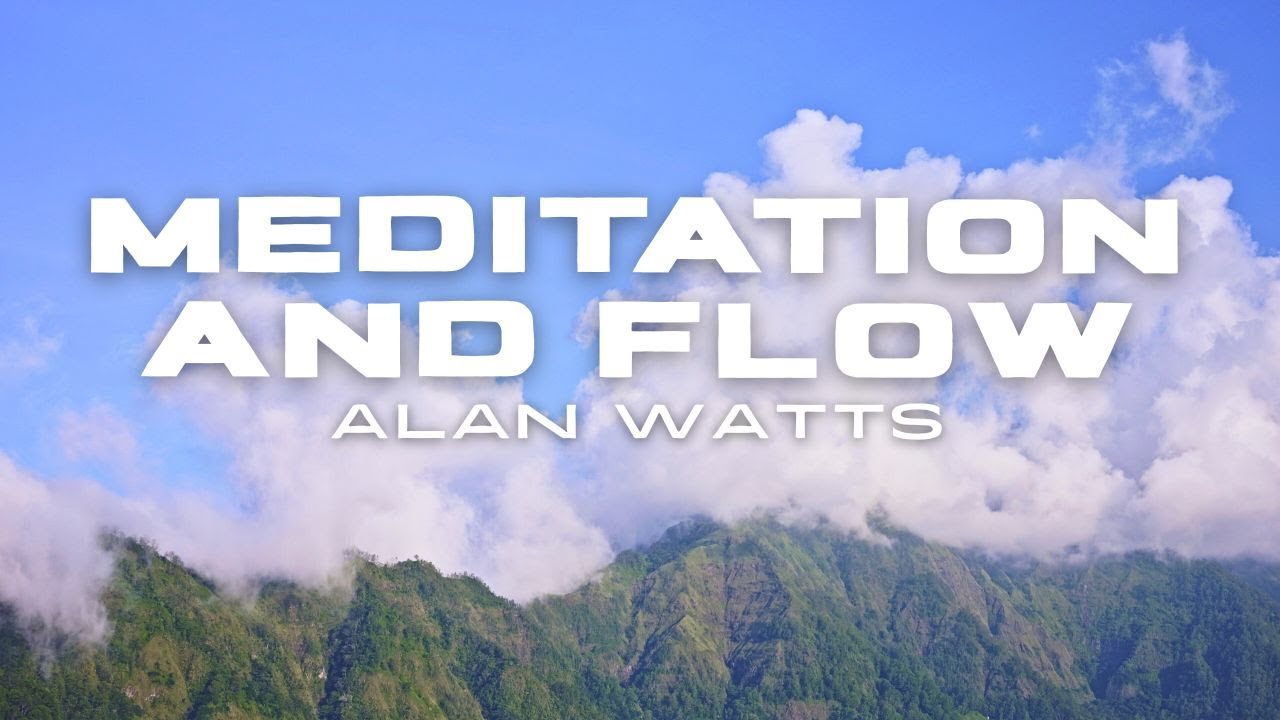 Alan Watts - Beyond Good and Bad: Seeing Reality as It Is | MEDITATION AND FLOW