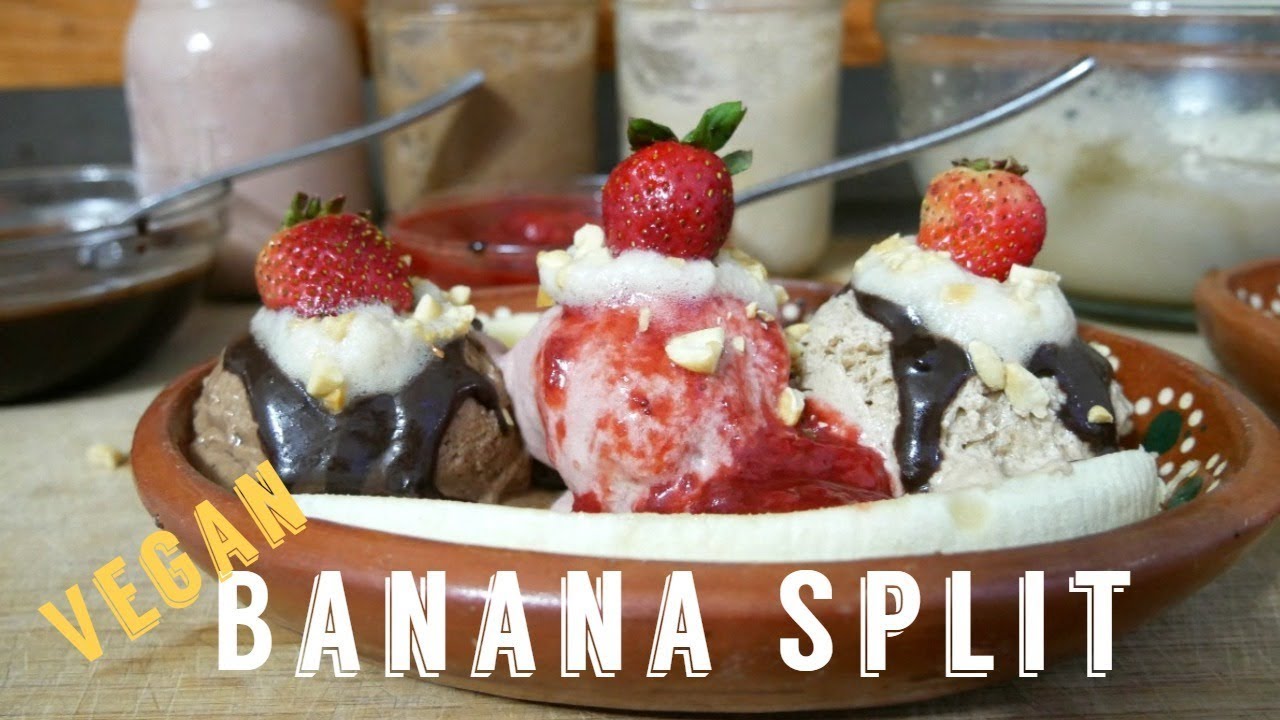 Banana Split - 100% Vegan & Homemade - MUST HAVE RECIPE!