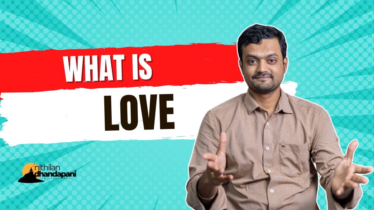 அன்பு என்றால் என்ன | Can we find True Love here in these Days | ND