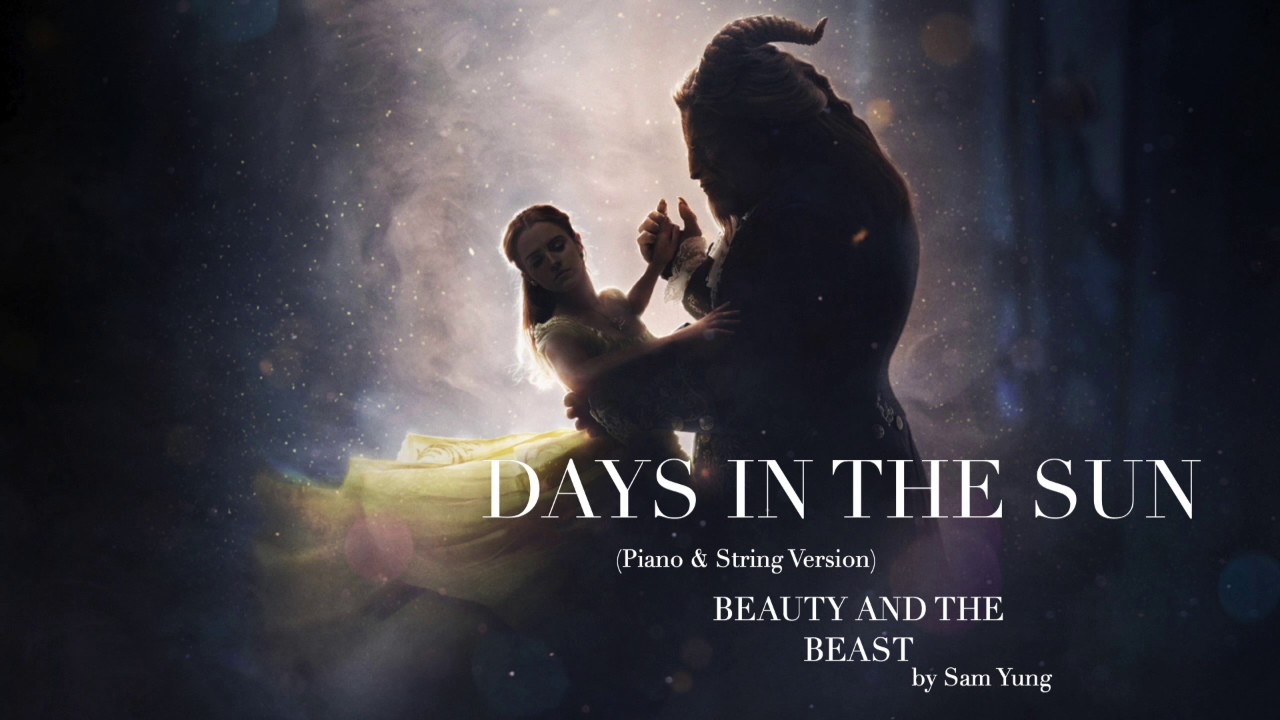 Days In The Sun (Piano & String Version) - Beauty and the Beast - by Sam Yung