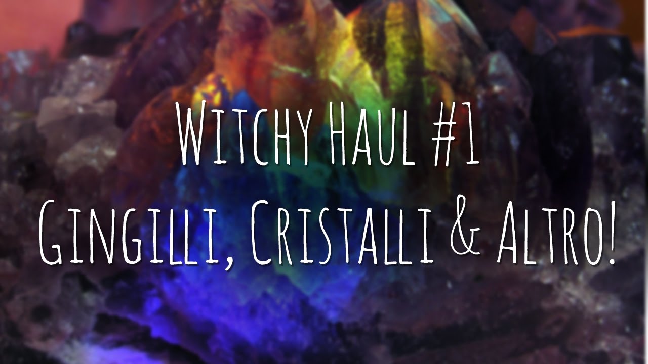 7. Witchy Haul #1: gingilli, cristalli e altro!