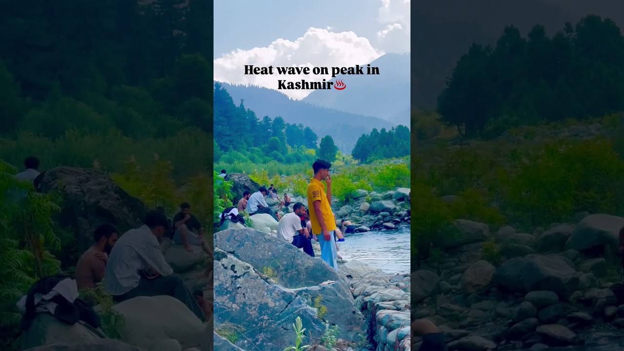 ￼ Heat wave on peak in Kashmir #mountainswiev #newreel #travel #nature #lifeisbutadream