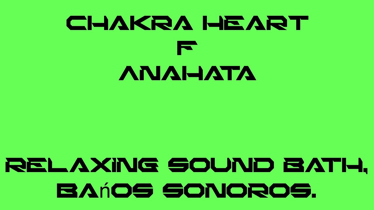 Chakra Heart F Anahata- Sound Hospitals - Relaxing Sound baths - bańos sonoros - iPadOS Instruments