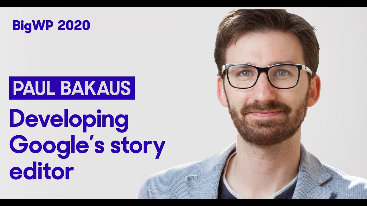 An insider's look at the WordPress story editor for Google Stories - Paul Bakaus of Google