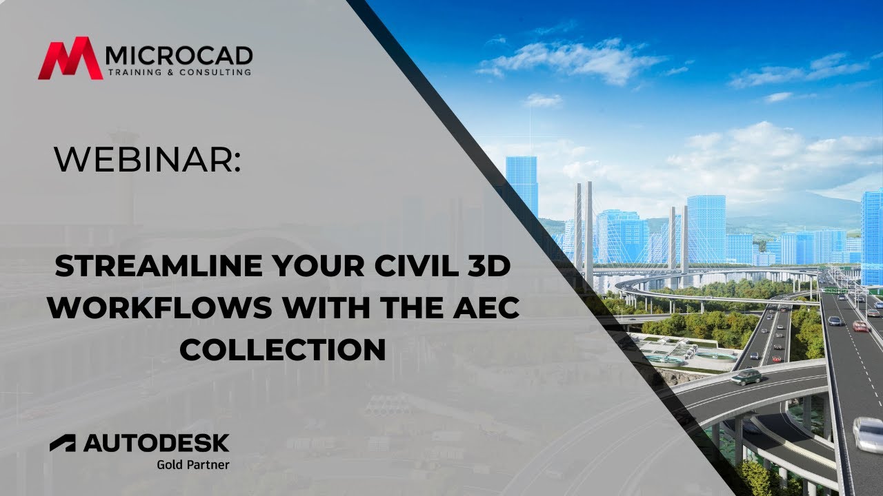 Streamline your Civil 3D Workflows with AEC Collection - MicroCAD Original Webinar