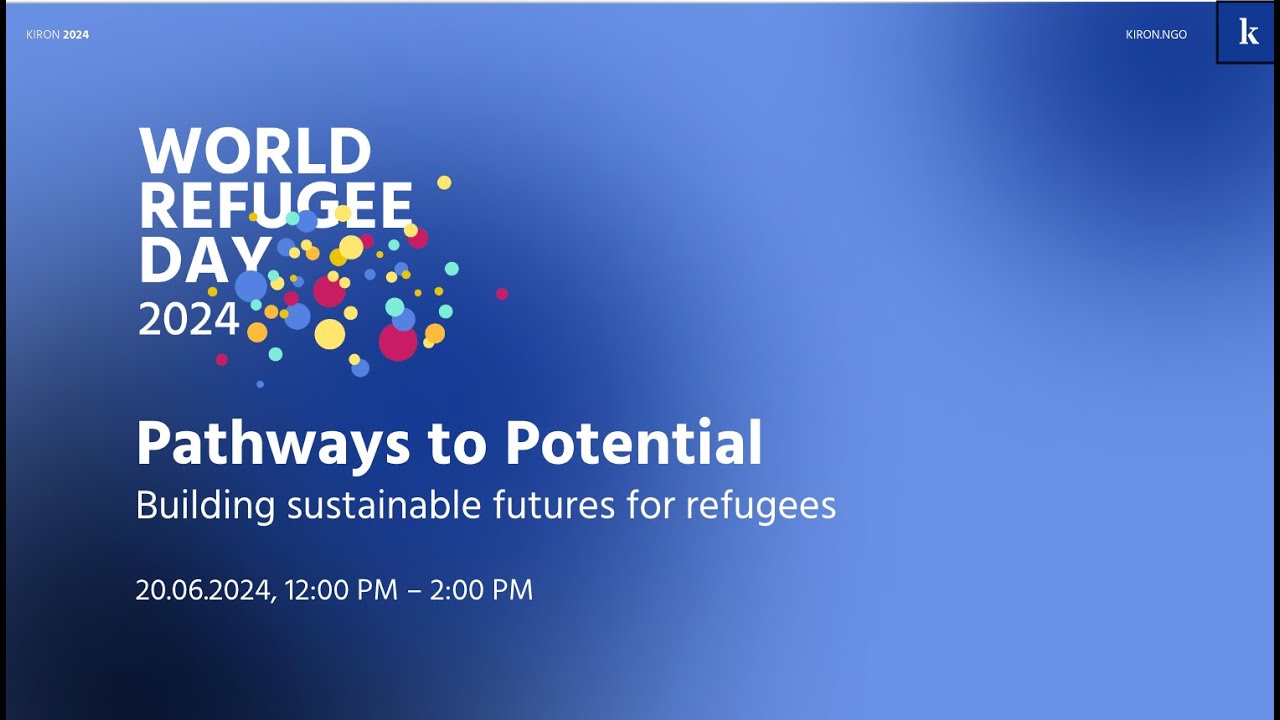 World Refugee Day 2024 at Kiron | Pathways to Potential