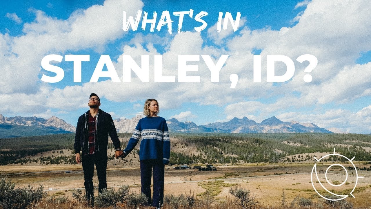WHAT'S IN STANLEY, IDAHO? | by Sun and the Moon | + HOT SPRINGS