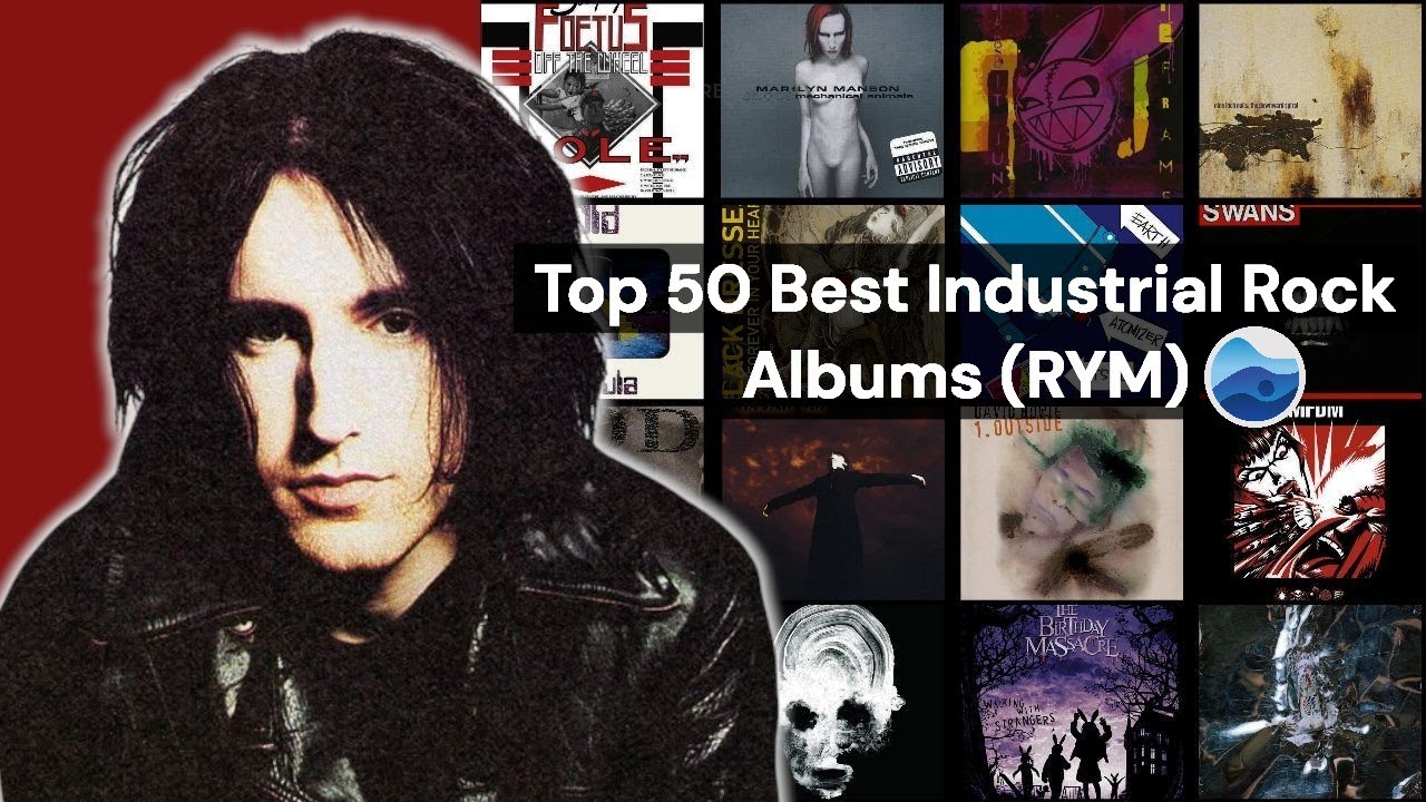 Top 50 Industrial Rock Albums of all Time (RYM) / Rate your music / Essential Industrial Rock albums