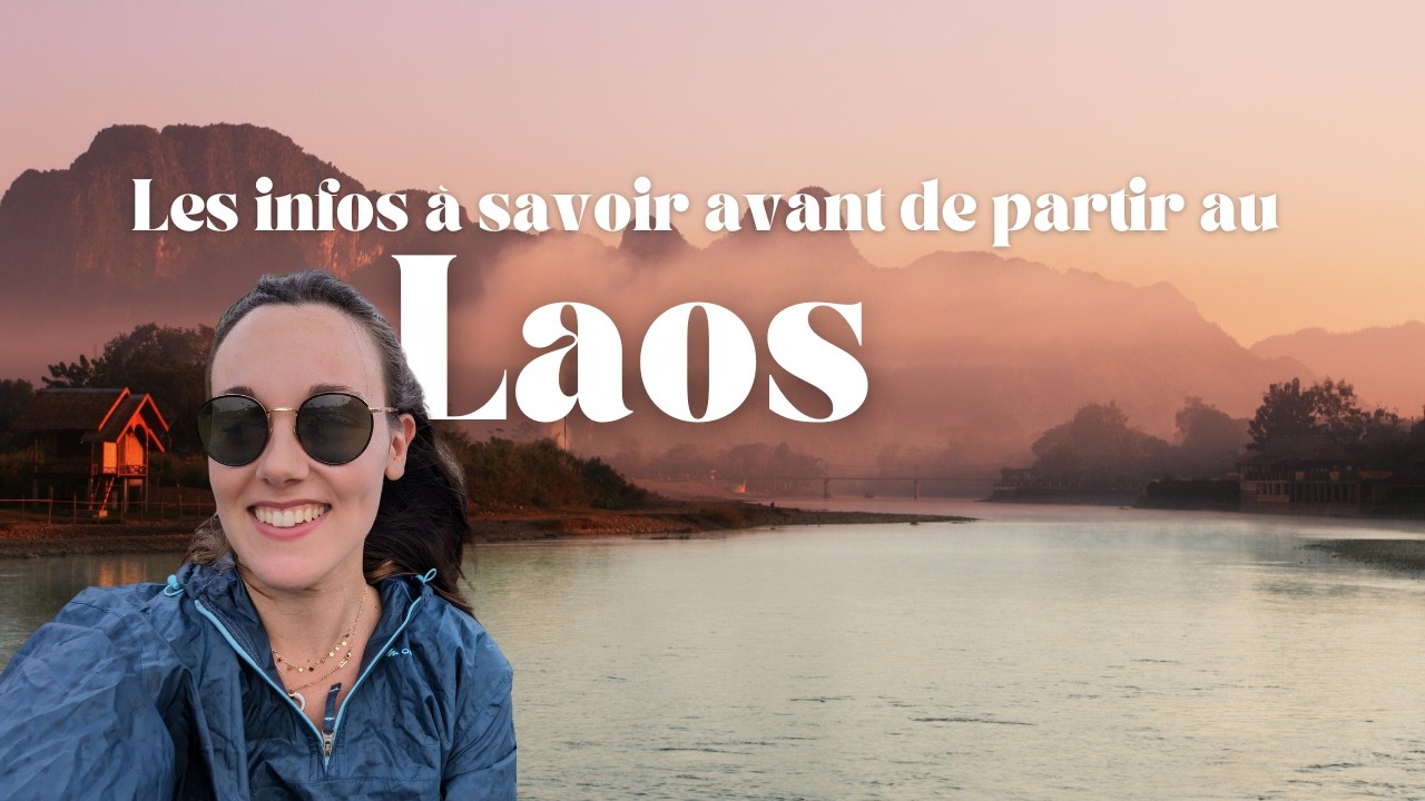 Réussir son Voyage au LAOS 🇱🇦 en 2025 : Infos, Conseils, Argent, Transport, Food...