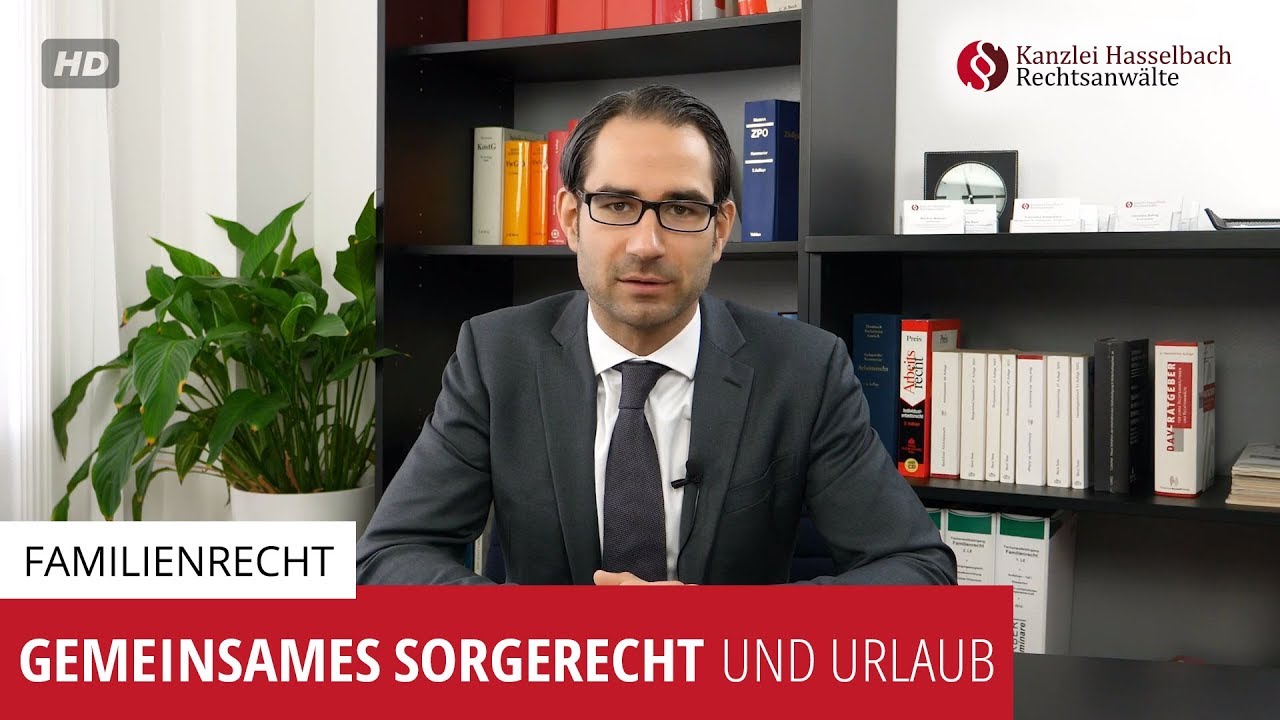 Gemeinsames Sorgerecht und Urlaub - Kanzlei Hasselbach
