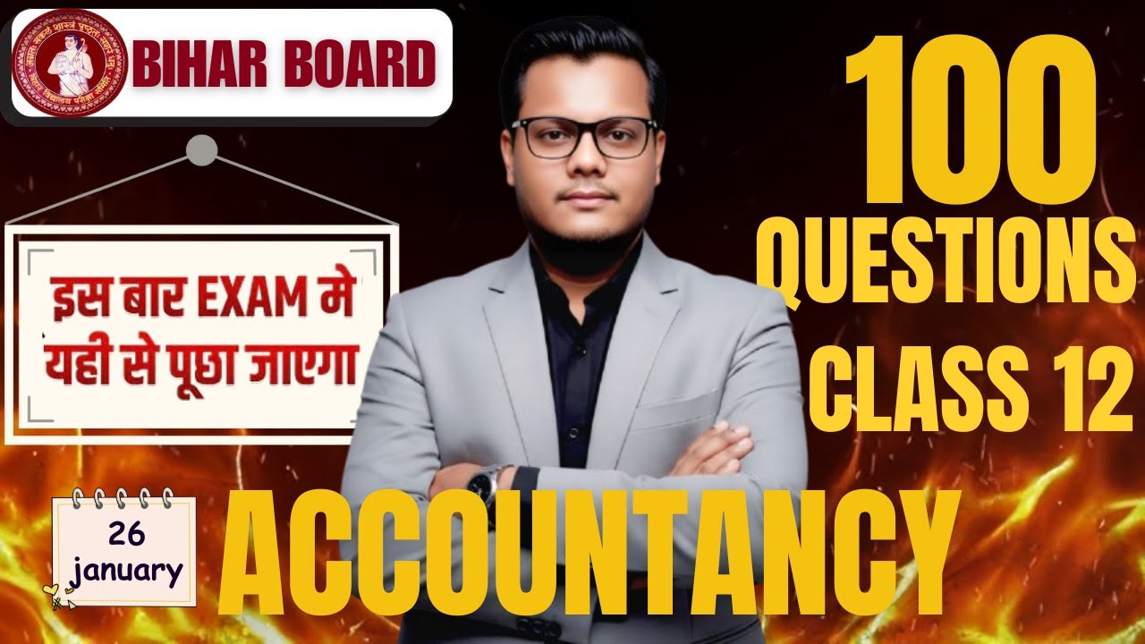 Class 12 Accountancy 100 Most Important Questions BSEB 2026 | Full Practice Set