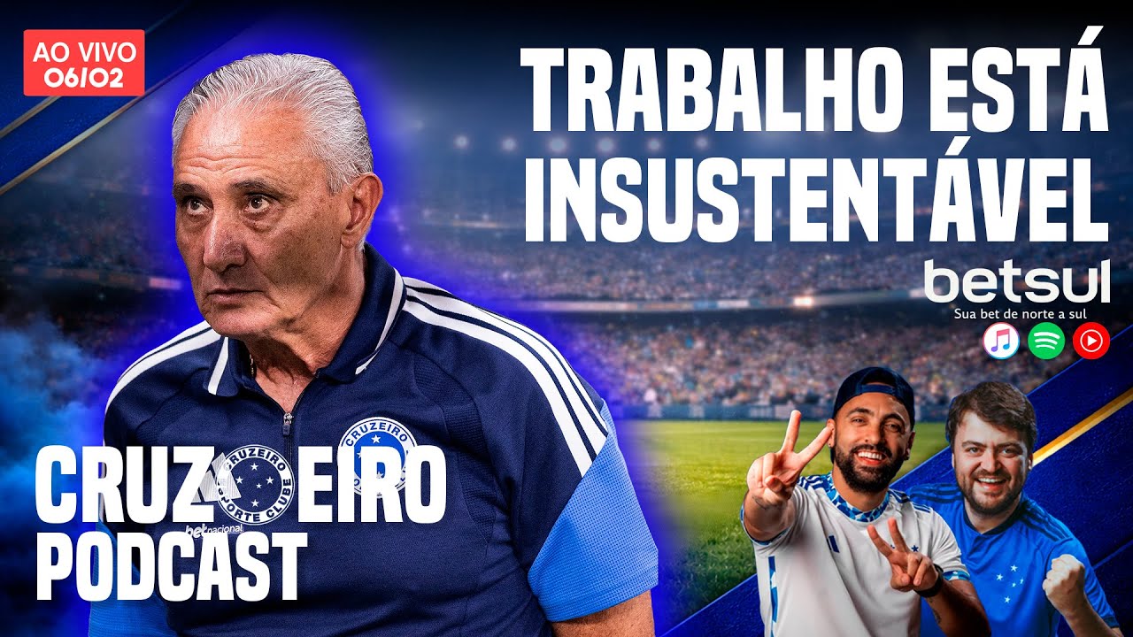 CRUZOEIRO PODCAST (AO VIVO) 06/02 | O TRABALHO DO TITE ESTÁ INSUSTENTÁVEL NO CRUZEIRO